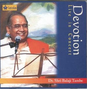 shri balaji tambe devotion - life in concert