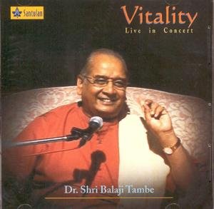 shri balaji tambe vitality - life in concert